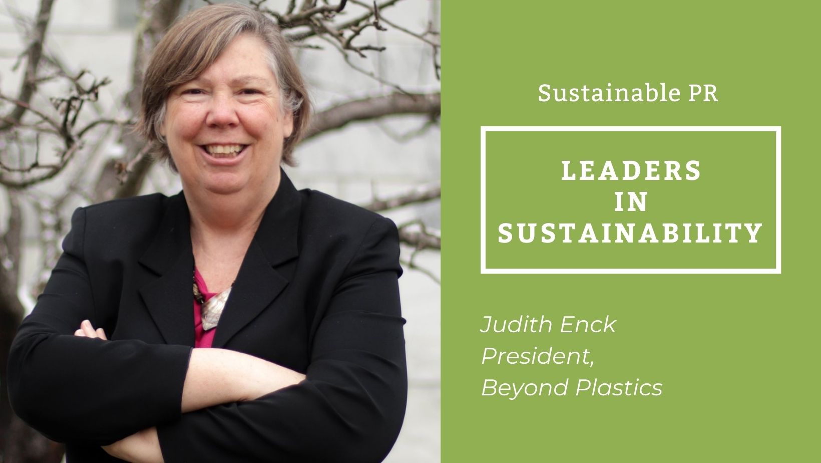 Leaders in Sustainability: A conversation about plastics with Judith Enck